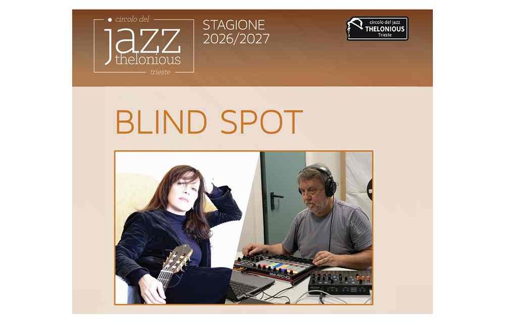Il Circolo del Jazz Thelonious ospita alla Casa della Musica di Trieste il duo BLIND SPOT