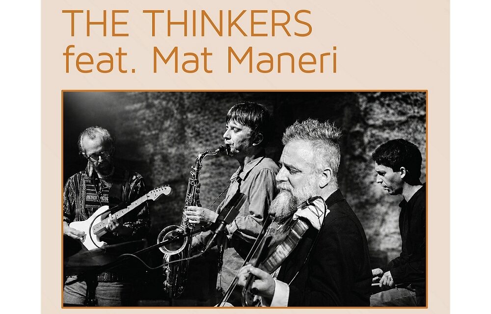 ALLA CASA DELLA MUSICA THE THINKERS feat. MAT MANERI IN CONCERTO PER LA STAGIONE 2026/2027 DEL CIRCOLO DEL JAZZ THELONIOUS